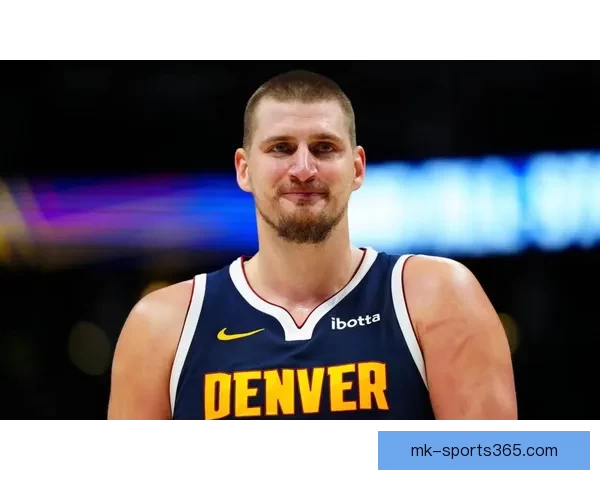 约基奇谈胜利：全场控制比赛 关键时刻的投篮决定胜负